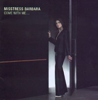 Misstress Barbara / Come With Me