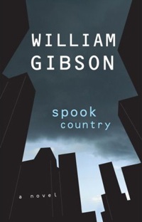 Spook Country de William Gibson : lecture d’été pour technophile assumé