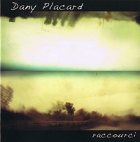 Dany Placard / Raccourci / Indica Records