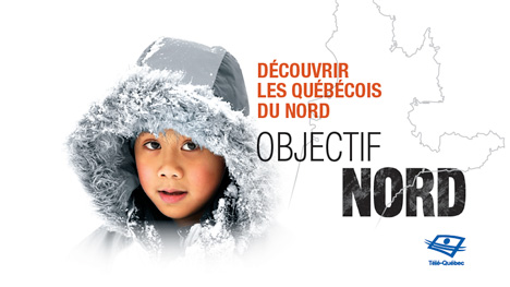 Télé-Québec et PVP présentent le projet multiplateforme Objectif Nord 