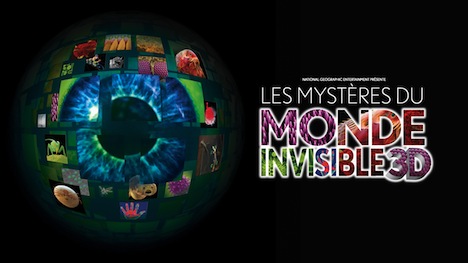 « Les mystères du monde invisible 3D » au Centre des Sciences de Montréal