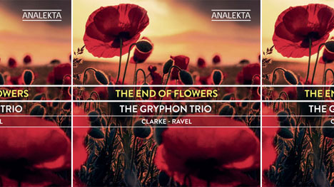 Analekta sort « The End of Flowers » du Gryphon Trio