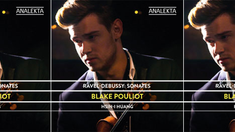 Analekta sort l’album « Ravel-Debussy : Sonates » de Blake Pouliot 