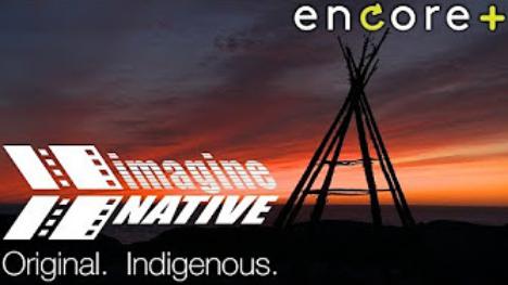 La chaîne YouTube Encore+ s’associe à imagineNATIVE pour présenter une collection de films autochtones