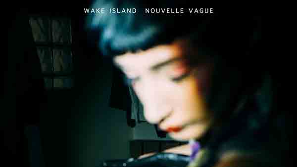 Wake Island sort le clip de « Nouvelle vague »