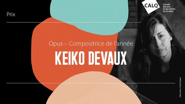 Keiko Devaux remporte le prix Opus de la Compositrice de l’année