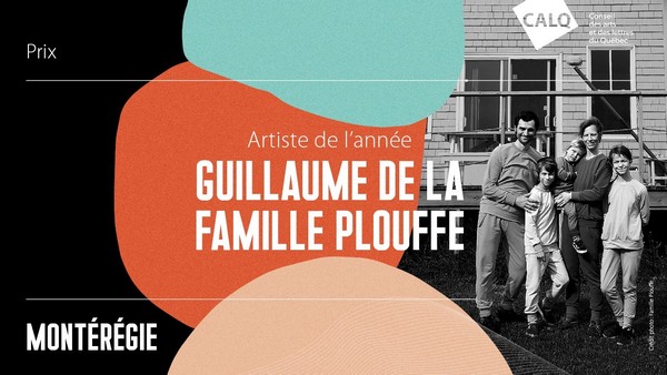 Guillaume de La Famille Plouffe reçoit le Prix du CALQ - Artiste de l’année en Montérégie